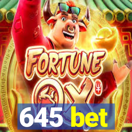 645 bet